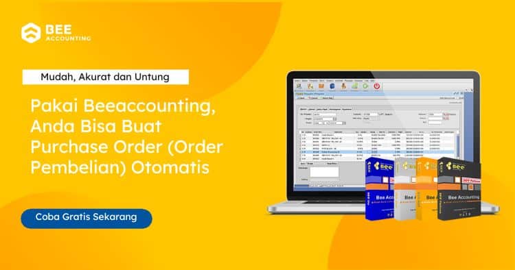 Pakai Beeaccounting, Anda Bisa Buat Purchase Order (order Pembelian) Otomatis