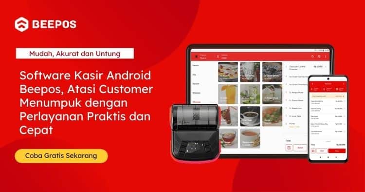 Software Kasir Android Beepos, Atasi Customer Menumpuk Dengan Perlayanan Praktis Dan Cepat