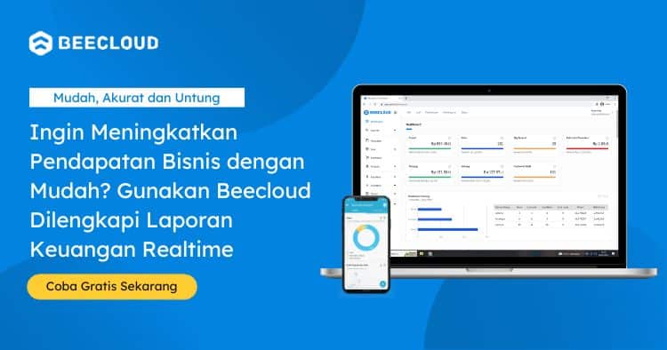 Gunakan Beecloud Untuk Meningkatkan Pendapatan Dilengkapi Laporan Keuangan Realtime