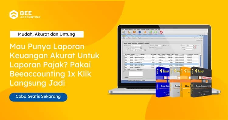 Laporan Keuangan Akurat Untuk Laporan Pajak Pakai Beeaccounting 1x Klik Langsung Jadi