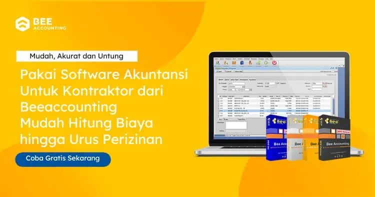 Pakai Software Akuntansi Untuk Kontraktor Mudah Hitung Biaya Hingga Urus Perizinan