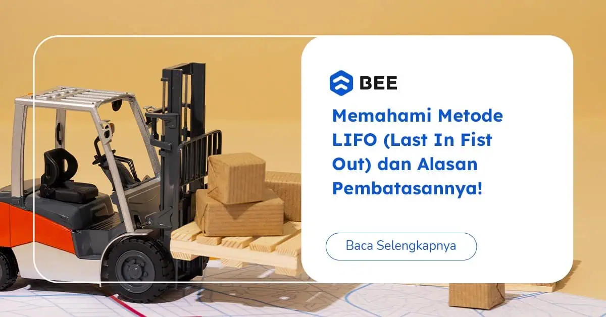 LIFO Adalah Metode Stok Barang, Apa Bedanya dengan FIFO dan Average?